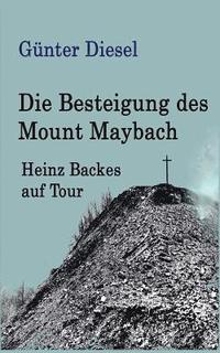 bokomslag Die Besteigung des Mount Maybach
