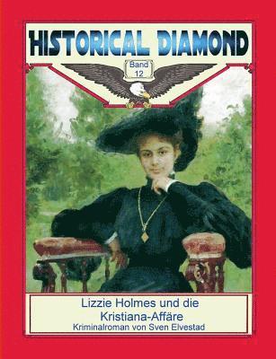 Sven Elvestad, Klaus-Dieter Sedlacek - Lizzie Holmes und die Kristiana-Affäre, Häftad