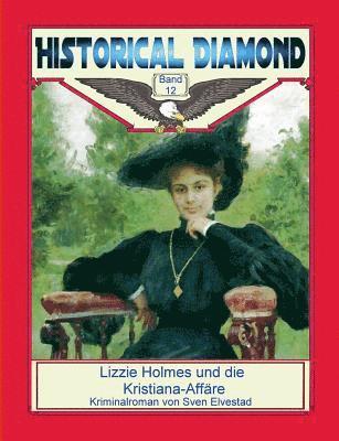 Lizzie Holmes und die Kristiana-Affre 1