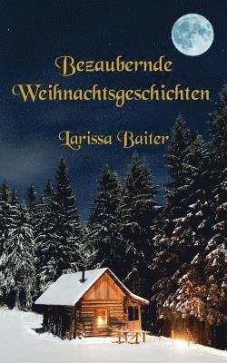 Bezaubernde Weihnachtsgeschichten 1