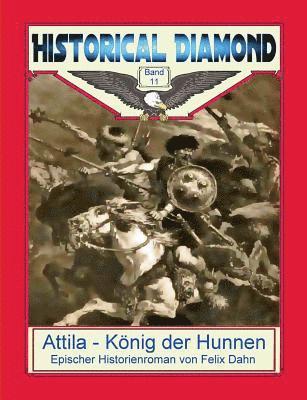 Felix Dahn, Klaus-Dieter Sedlacek - Attila - König der Hunnen, Häftad