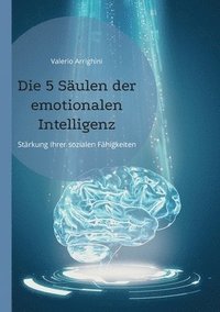 bokomslag Die 5 Sulen der emotionalen Intelligenz