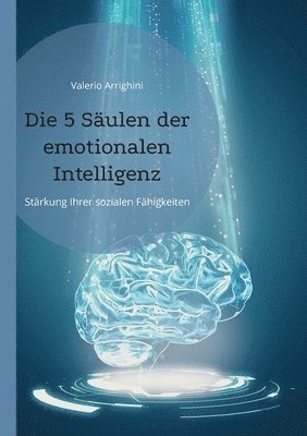 Die 5 Sulen der emotionalen Intelligenz 1