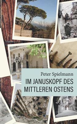 Peter Spielmann - Im Januskopf des Mittleren Ostens, Häftad. Tillgänglighet: Lägg i varukorg