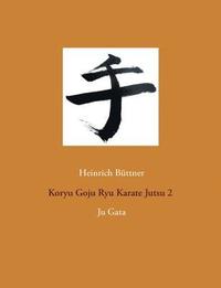 bokomslag Koryu Goju Ryu Karate Jutsu 2