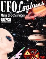 Uwe H. Sültz, Renate Sültz - UFO-Logbuch - Meine UFO-Sichtungen, Häftad
