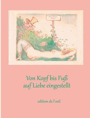 bokomslag Von Kopf bis Fuß auf Liebe eingestellt