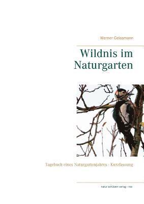 Wildnis im Naturgarten 1