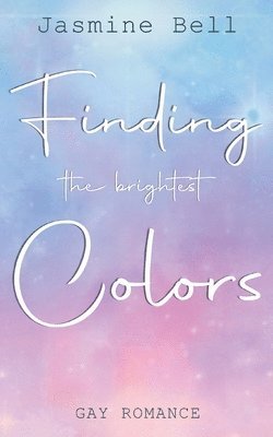 Jasmine Bell - Finding The Brightest Colors, Häftad