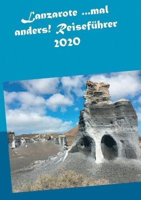 bokomslag Lanzarote ...mal anders! Reisefhrer 2020