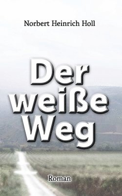 bokomslag Der weisse Weg