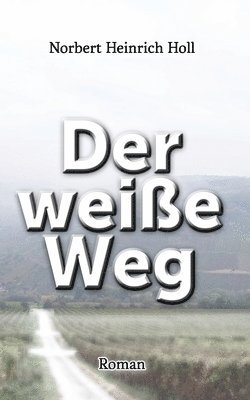 weiße Weg