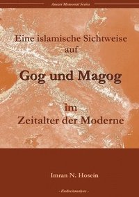 bokomslag Eine islamische Sichtweise ber Gog und Magog in der Welt der Moderne
