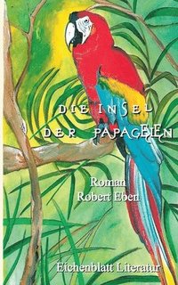bokomslag Insel der Papageien