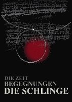 Die Zeit Begegnungen Die Schlinge 1