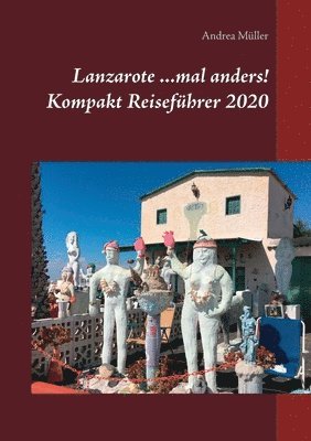 bokomslag Lanzarote ...mal anders! Kompakt Reisefuhrer 2020