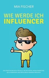 bokomslag Wie werde ich Influencer?