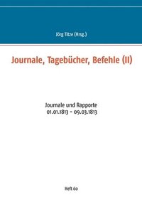 bokomslag Journale, Tagebcher, Befehle (II)