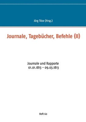 Journale, Tagebcher, Befehle (II) 1