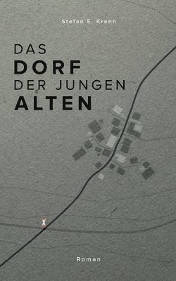 bokomslag Das Dorf der jungen Alten