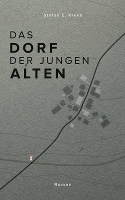 bokomslag Dorf der jungen Alten
