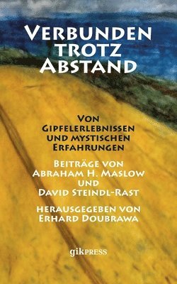 Abraham H Maslow, David Steindl-Rast, Erhard Doubrawa - Verbunden trotz Abstand, Häftad