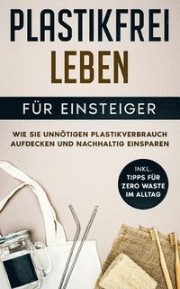 bokomslag Plastikfrei leben für Einsteiger