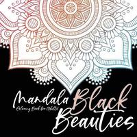 bokomslag Black Beauties Mandala Coloring Book for Adults black background mandalas coloring - meditation yoga mindfulnes self care coloring