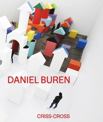 Helen Gamst, Helene Gamst - Daniel Buren. CRISS-CROSS, Inbunden