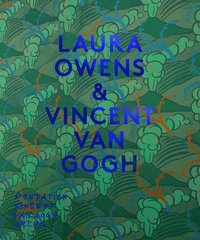 bokomslag Laura Owens & Vincent van Gogh