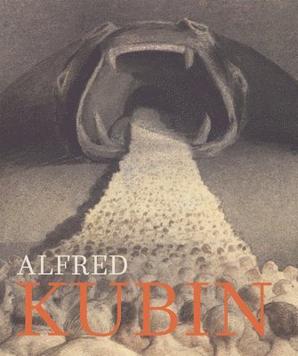 Hans-Peter Wipplinger - Alfred Kubin: Confessions of a Tortured Soul, Inbunden