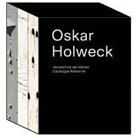 Oskar Holweck. Verzeichnis der Werke/Catalogue Raisonné (3 Bände im Schuber), Inbunden