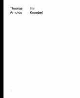 Thomas Arnolds/ Imi Knoebel 1