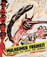 bokomslag Mülheimer Freiheit [made in Cologne] Adamski - Bömmels - Dahn - Dokoupil - Kever - Naschberger (Deutsch)