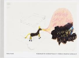 Heinz Frank. Kinderbuch für Architekten*innen / Children¿s Book for Architects 1