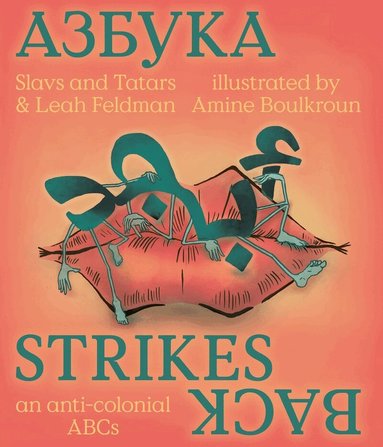 Leah Feldman, Slavs and Tatars - Azbuka Strikes Back - an anti-colonial ABCs, Kartonnage