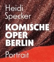 bokomslag Heidi Specker. Komische Oper Berlin. Portrait