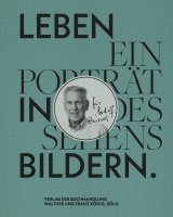 bokomslag Leben in Bildern. Ein Porträt des Sehens für Rudolf Zwirner / A Life in PIctures: A Portrait of Seeing.