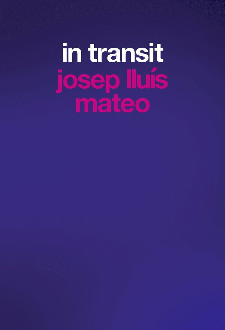 Josep Llus Mateo: In Transit 1