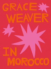 bokomslag Grace Weaver in Morocco