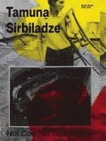 Tamuna Sirbiladze. Not Cool but Compelling