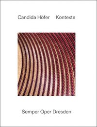 bokomslag Candida Hofer: Contexts. Semper Oper Dresden