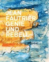 bokomslag Jean Fautrier - Genie und Rebell