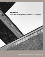 bokomslag Zollverein Architekturfotografie von Bernd Langmack