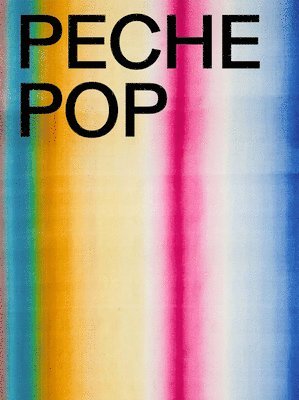 bokomslag Peche Pop - Tracing Dagobert Peche in the 21st Century.