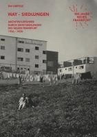 bokomslag DW Dreysse. May-Siedlungen. Architekturführer durch zehn Siedlungen des Neuen Frankfurt 1926 - 1930