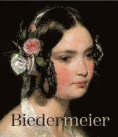 bokomslag Biedermeier - The Rise of an Era
