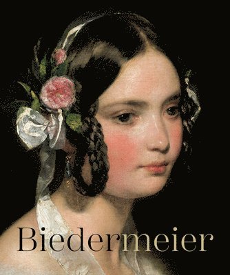 Biedermeier - The Rise of an Era