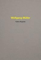 Wolfgang Müller. Galerie Requisite 1
