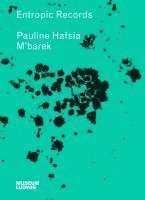 bokomslag Pauline Hafsia M¿barek. Entropic Records
